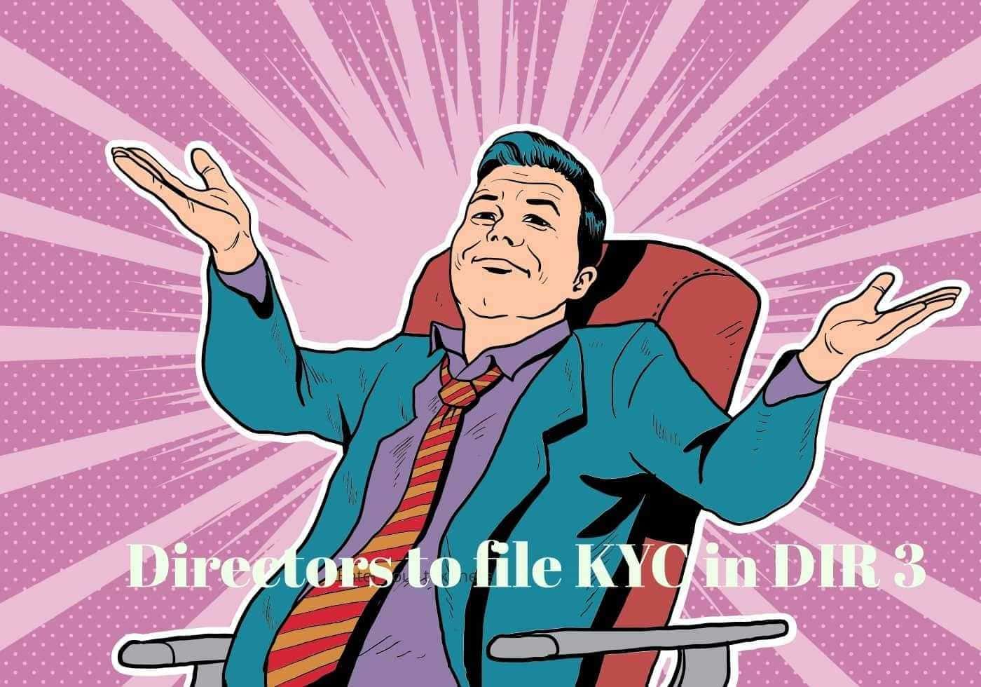 Directors to File DIR KYC 3