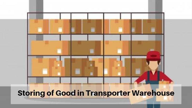Storing of Good in Transporter Warehouse
