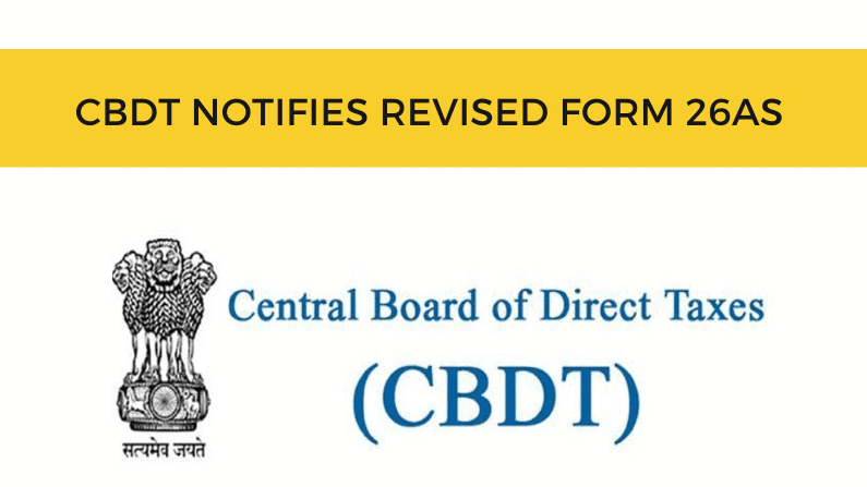 CBDT notifies revised Form 26AS