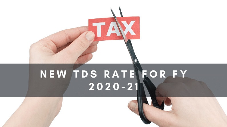 New TDS Rate for Fy 2020-21
