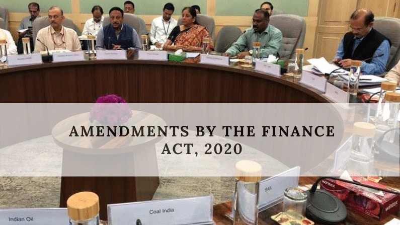 Amendments by The Finance Act, 2020