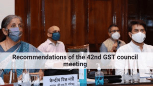 Recommendations of the 42nd GST council meeting