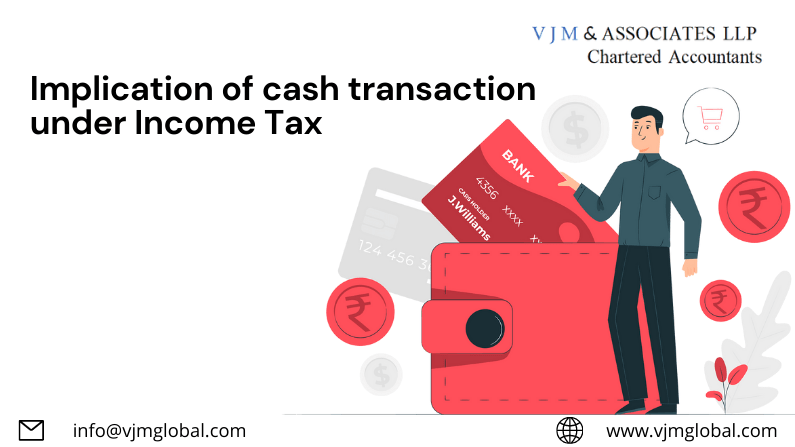 Implication of cash transaction under Income Tax