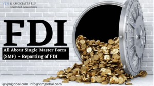 All About Single Master Form (SMF) - Reporting of FDI