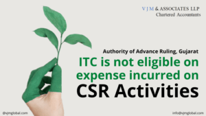 ITC is not eligible on expense incurred on CSR Activities