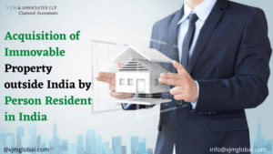Acquisition of Immovable Property outside India by person Resident in India