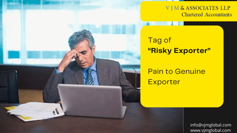 Tag of “Risky Exporter”: Pain to Genuine Exporter