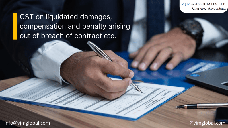 GST on liquidated damages, compensation and penalty arising out of breach of contract