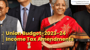Union Budget-2023-24| Income Tax Amendments