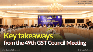 Key takeaways from the 49th GST Council Meeting 