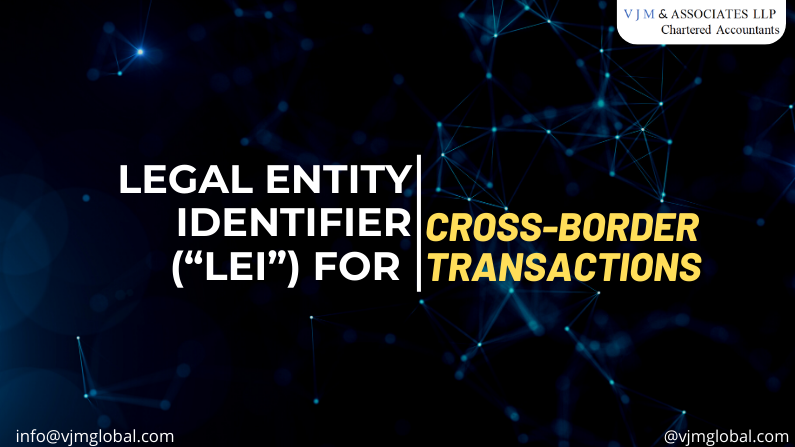 Legal Entity Identifier (“LEI”) for Cross-Border Transactions