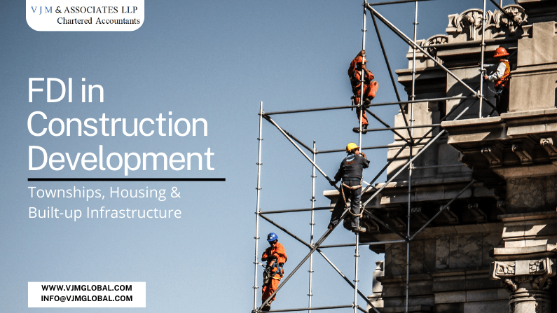 FDI in Construction Development: Townships, Housing & Built-up Infrastructure