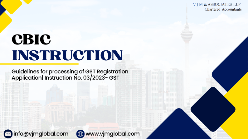Guidelines for processing of GST Registration Application| Instruction No. 03/2023- GST