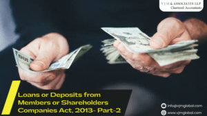 Loans or Deposits from Members or Shareholders | Companies Act, 2013- Part-2