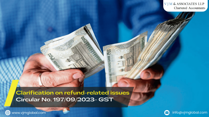 Clarification on refund related issues| Circular No. 197/09/2023- GST 