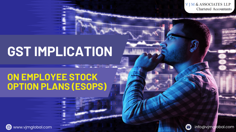 GST Implication on Employee Stock Option Plans (ESOPs)
