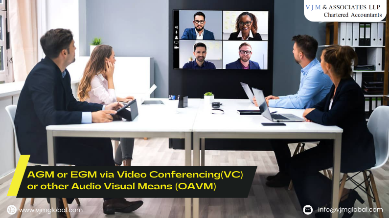 AGM or EGM via Video Conferencing(VC) or other Audio Visual Means (OAVM)