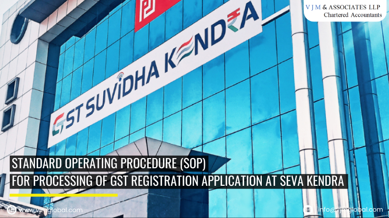 Standard Operating Procedure (SOP) for processing of GST Registration application at Seva Kendra
