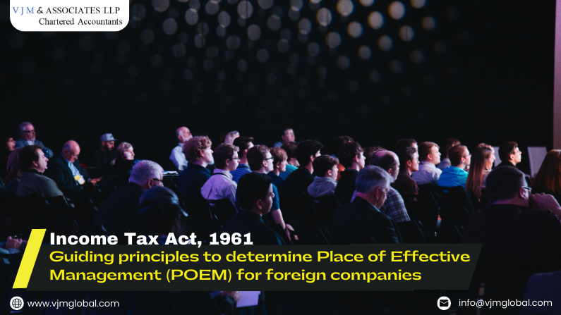 Guiding principles to determine Place of Effective Management (POEM) for foreign companies| Income Tax Act, 1961