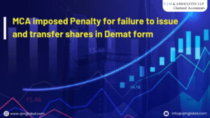 MCA imposed Penalty for failure to issue and transfer shares in Demat form