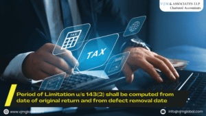 Period of Limitation u/s 143(2) shall be computed from date of original return and from defect removal date