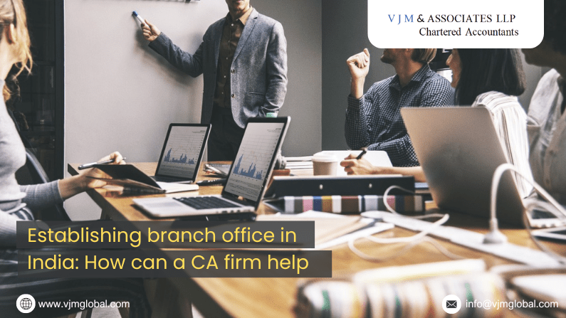 Establishing Branch Office in India: How Can a CA Firm Help