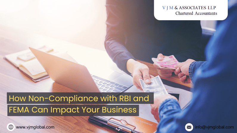 How Non-Compliance with RBI and FEMA Can Impact Your Business