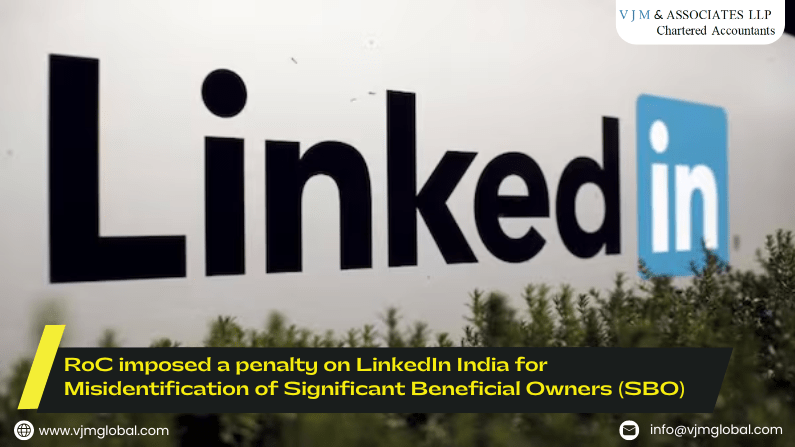 RoC imposed a penalty on LinkedIn India for Misidentification of Significant Beneficial Owners (SBO)