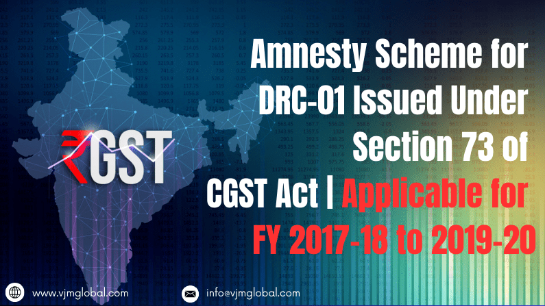 Amnesty Scheme for DRC-01 Issued Under Section 73 of CGST Act