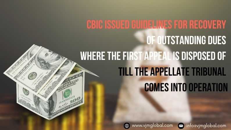 CBIC issued Guidelines for recovery of outstanding dues