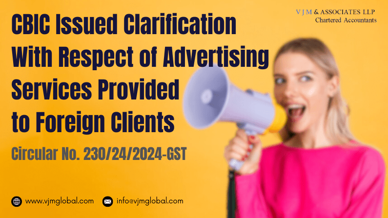 CBIC issued Clarification with respect of advertising services provided to foreign clients