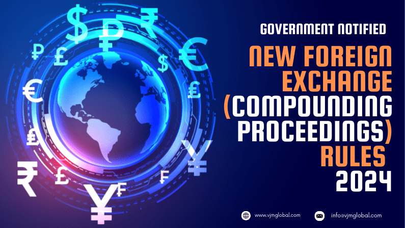 Government notified new Foreign Exchange (Compounding Proceedings) Rules, 2024