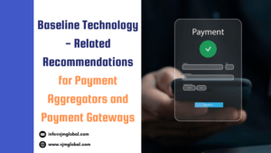 Baseline Technology - related Recommendations for Payment Aggregators and Payment Gateways