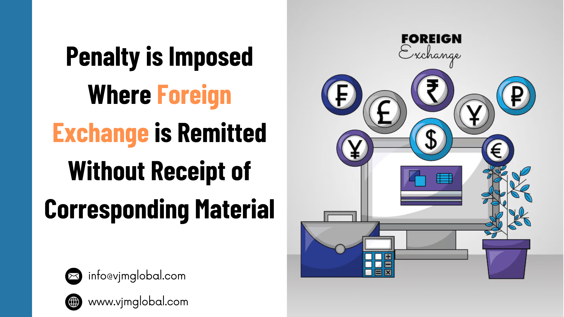 Penalty is imposed where foreign exchange is remitted without receipt of corresponding material