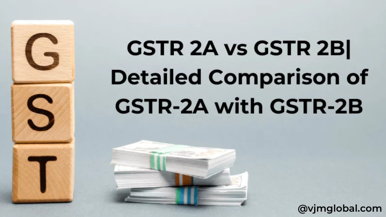 GSTR 2A Vs GSTR 2B| Detailed Comparison Of GSTR-2A With GSTR-2B