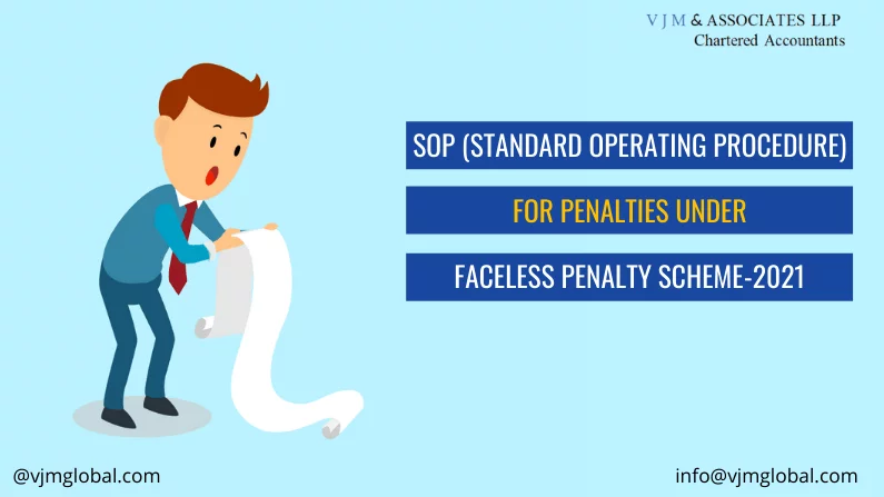 SOP (Standard Operating Procedure) For penalties under Faceless Penalty Scheme-2021