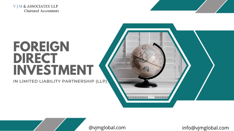 Foreign Direct Investment (FDI) in Limited Liability Partnership (LLP)