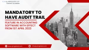 Mandatory to have Audit Trail feature in Accounting Software with effect from 1st April 2023