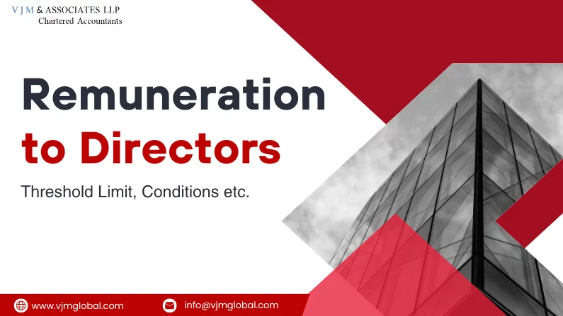 Remuneration to Directors: Threshold Limit, Conditions etc.