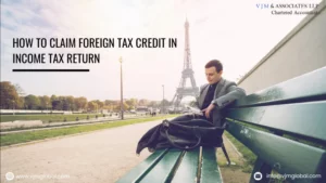 How to Claim Foreign Tax Credit in Income tax return