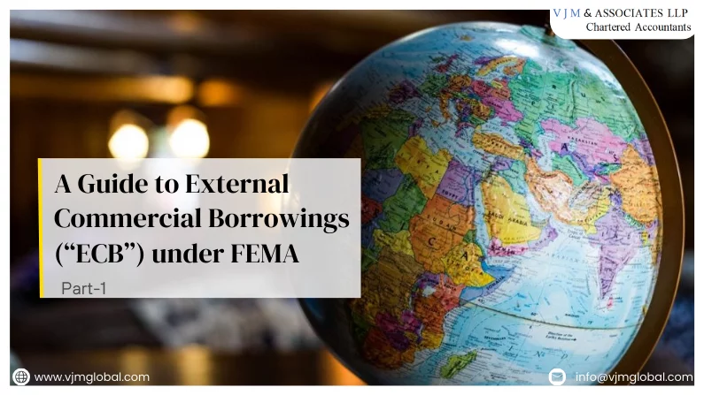 A Guide to External Commercial Borrowings (“ECB”) under FEMA-Part-1