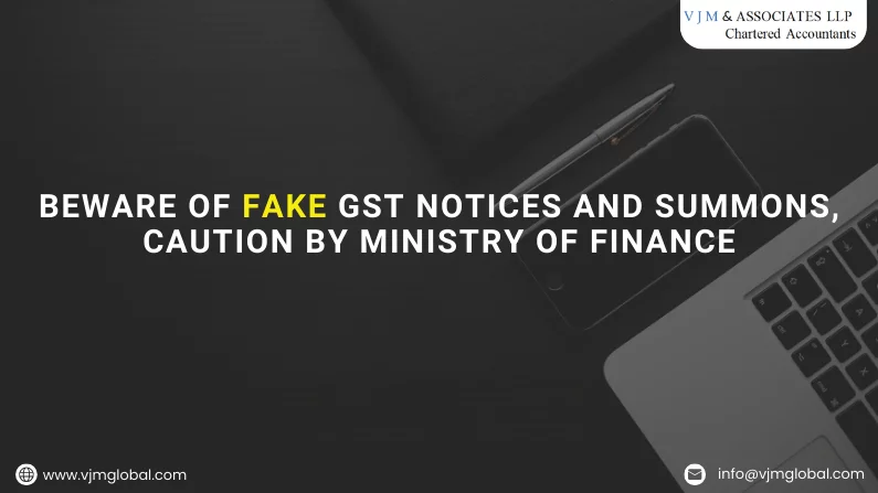 Beware of Fake GST Notices and Summons, Caution by Ministry of Finance